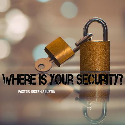 WHERE IS YOUR SECURITY?