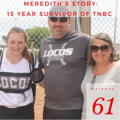 Meredith's story - 15 yr survivor of TNBC in her 30's!