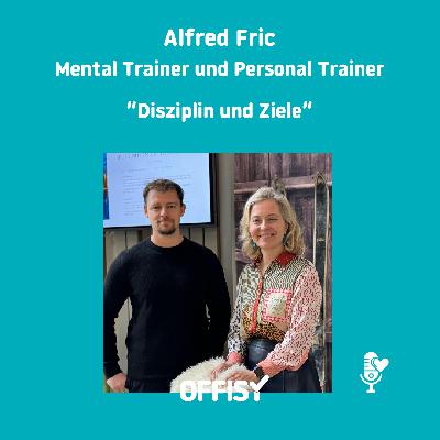 Disziplin und 🎯 Ziele mit Alfred Fric Disziplin und 🎯 Ziele mit Alfred Fric