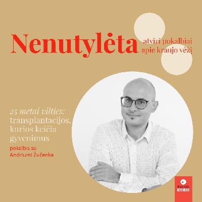 25 metai vilties: transplantacijos, kurios keičia gyvenimus