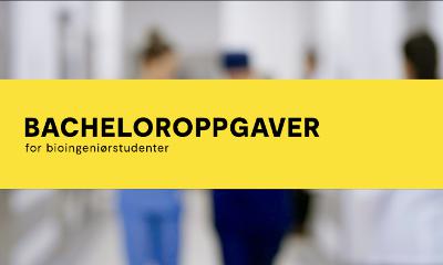 Bacheloroppgaver for bioingeniørstudenter