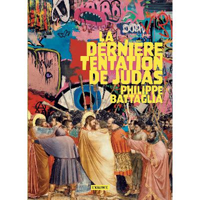 Saison 16 Episode 35 Spécial sorties bouquins avec Philippe Battaglia (La Dernière Tentation de Judas - Editions L’Atalante)