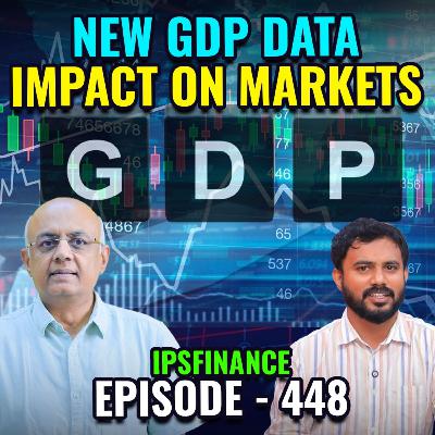 இன்றைய பங்குச்சந்தை இறக்கத்துக்கு காரணம் என்ன? | New GDP | IPS Finance - 448