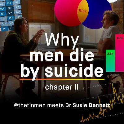 Why Men Die by Suicide, Chapter 2: Dr Susie Bennett Meets TheTinMen