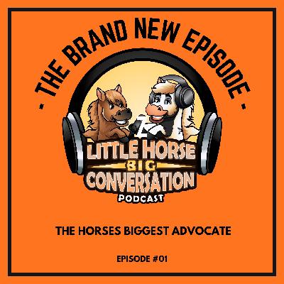 The Horses Biggest Advocate