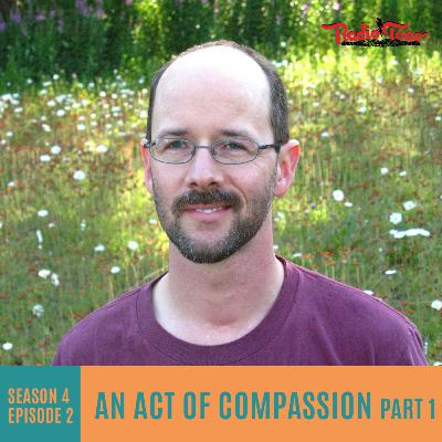 42. An Act of Compassion - Part 1