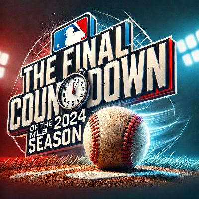 The Final Countdown of the 2024 MLB Season The Final Countdown of the 2024 MLB Season