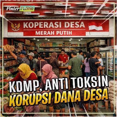 KDMP, Anti Toksin Korupsi Dana Desa