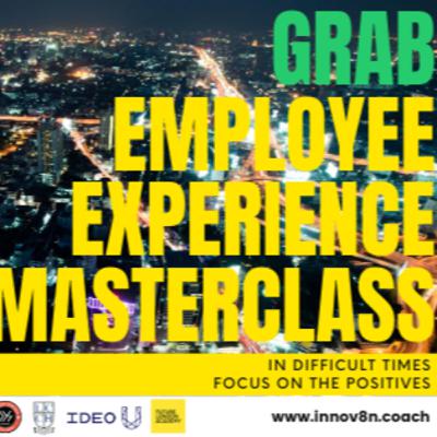 Grab Employee Experience Masterclass Grab Employee Experience Masterclass