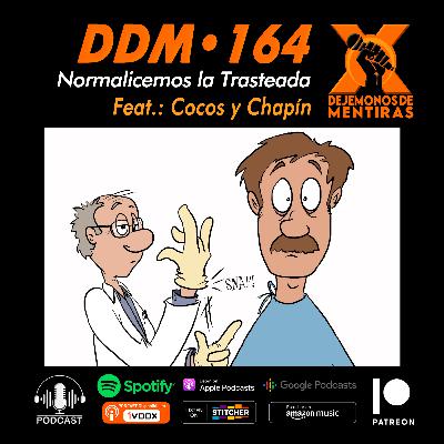 DDM 164 - Normalicemos La Trasteada