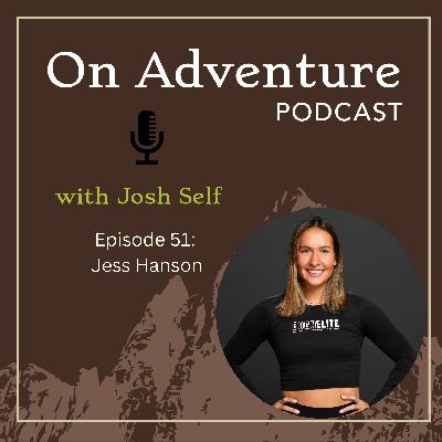 Episode 51: The Journey to Ultra - Why Endurance Athletes Need a Strong Mind and Stronger Community with Jess Hanson