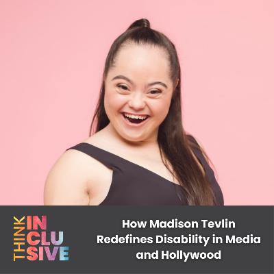 How Madison Tevlin Redefines Disability in Media and Hollywood