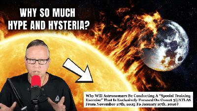 Why Is There So much Hype and Hysteria About This Comet? Why Is There So much Hype and Hysteria About This Comet?