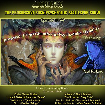 Episode 167: Episode #144- "Professor Progs Chamber of Psychadelic Delights"