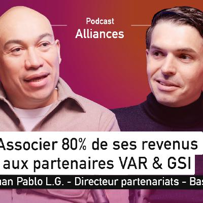 Associer 80% de ses revenus aux partenaires VAR & GSI - (Juan Pablo Lopez Garcia) - Basware - Alliances #6 Associer 80% de ses revenus aux partenaires VAR & GSI - (Juan Pablo Lopez Garcia) - Basware - Alliances #6