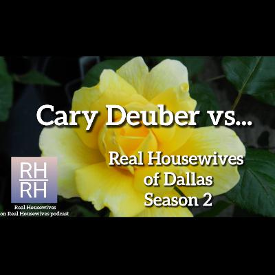 Real Housewives of Dallas Season 2 Cary Deuber vs…