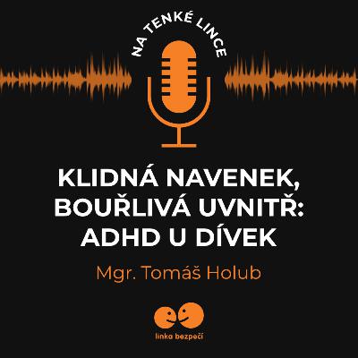 Klidná navenek, bouřlivá uvnitř: ADHD u dívek Klidná navenek, bouřlivá uvnitř: ADHD u dívek