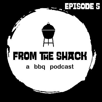 From The Shack - Episode 5 | Grilling or Smoking? Which is best?