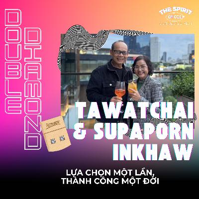 Lựa Chọn Một Lần, Thành Công Một Đời | D.DIA Tawatchai & Supaporn Inkhaw