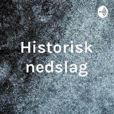 Historisk nedslag