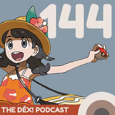 The Dex! Podcast #144: The Return!