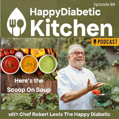 99. Here's the Scoop On Soup 99. Here's the Scoop On Soup