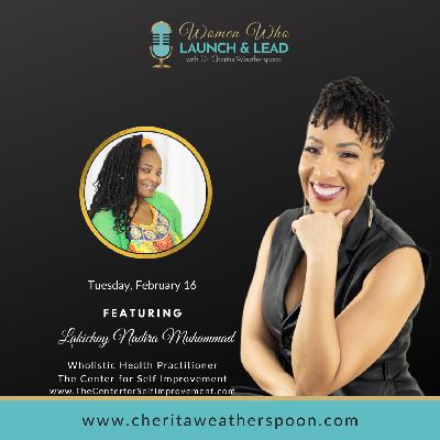 Lakichay Nadira Muhammad - The Center for Self Improvement