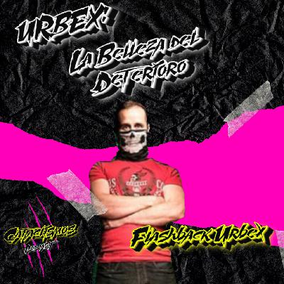 URBEX: La Belleza del Deterioro (Flashback Urbex)