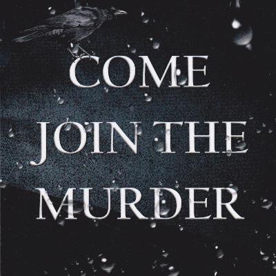 Ep. 5: Come Join the Murder by Holly Rae Garcia (book review) Ep. 5: Come Join the Murder by Holly Rae Garcia (book review)