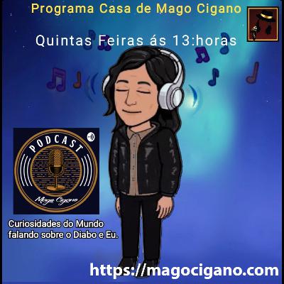 Curiosidades do Mundo Contadas por Mago Cigano