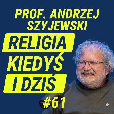 Wszystko co musicie wiedzieć o religiach - Prof. Andrzej Szyjewski | Wiedza w Głosie #61