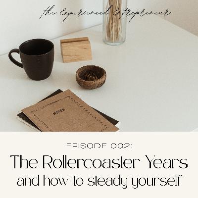 The Rollercoaster Years: and how to steady yourself