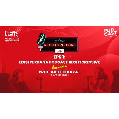 Episode 1: Edisi Spesial Podcast Perdana Rechtgressive Episode 1: Edisi Spesial Podcast Perdana Rechtgressive