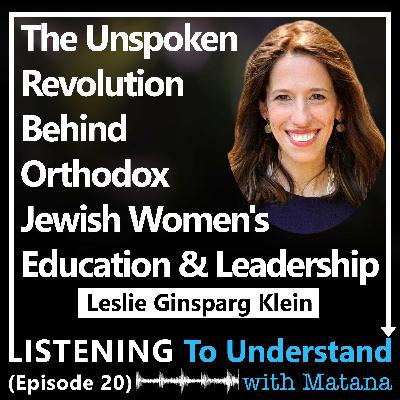 The Unspoken Revolution Behind Orthodox Jewish Women's Education & Leadership (Leslie Ginsparg Klein)