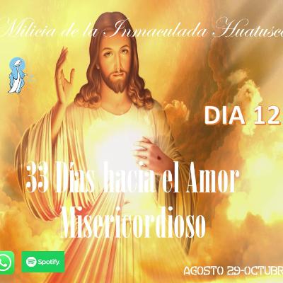 33 DIAS AL AMOR MISERICORDIOSO DIA 12