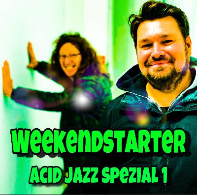 Weekendstarter 7/2021 Acid Jazz Spezial Weekendstarter 7/2021 Acid Jazz Spezial