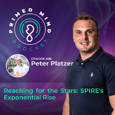 096 - Peter Platzer - Reaching for the Stars: SPIRE's Exponential Rise