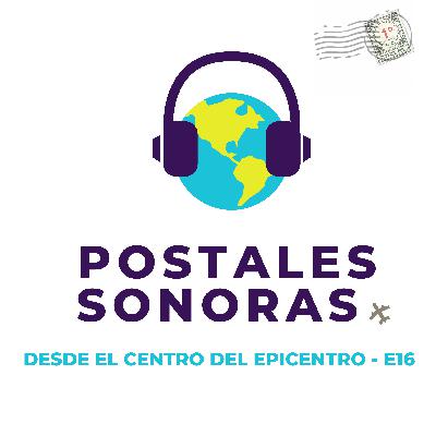 Desde el Centro del Epicentro -E16