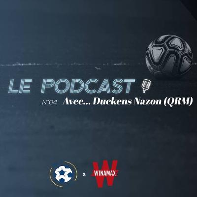 Podcast ML2 - Episode 4 avec Duckens Nazon (QRM)