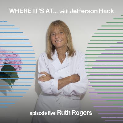 WHERE IT'S AT... with Ruth Rogers