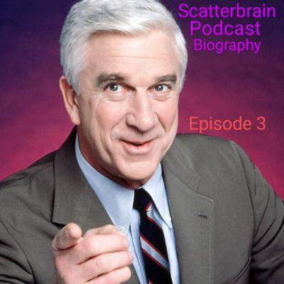Scatterbrain Podcast Biography - Episode 3