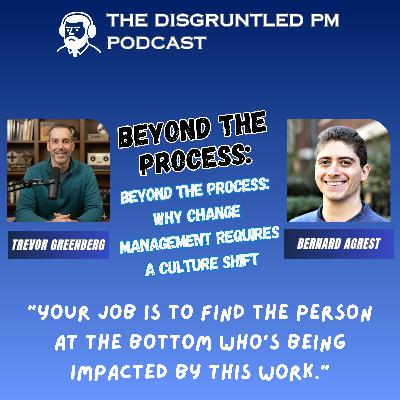 Beyond The Process: Why Change Management Requires A Culture Shift