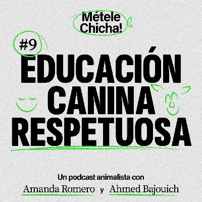 Métele chicha - Educación canina respetuosa Métele chicha - Educación canina respetuosa
