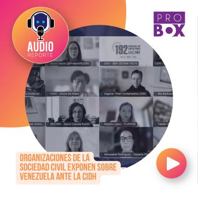 Organizaciones de la sociedad civil exponen sobre Venezuela ante la CIDH