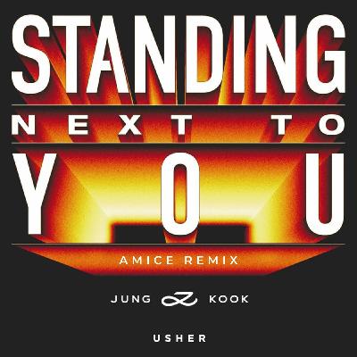 Jung Kook, USHER - Standing Next to You (Amice Remix) Jung Kook, USHER - Standing Next to You (Amice Remix)