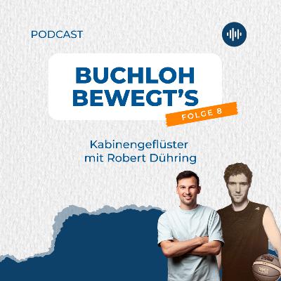 Buchloh bewegt's - Folge 8: Kabinengeflüster mit Robert Dühring Buchloh bewegt's - Folge 8: Kabinengeflüster mit Robert Dühring