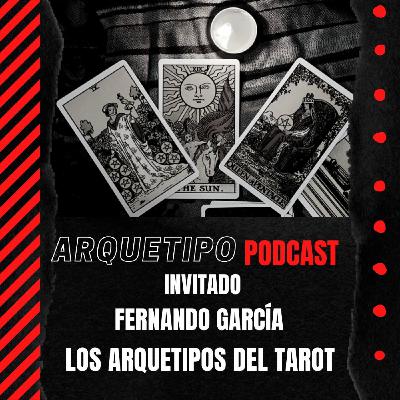 Invitado Fernando García - Los arquetipos del tarot Invitado Fernando García - Los arquetipos del tarot