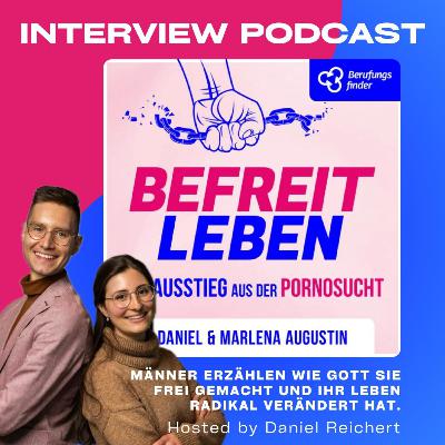 #5: Daniel und Marlena Augustin - Von Pornosucht zur Sexsucht