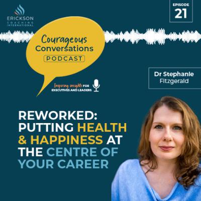 Reworked: Putting Health & Happiness At The Centre Of Your Career