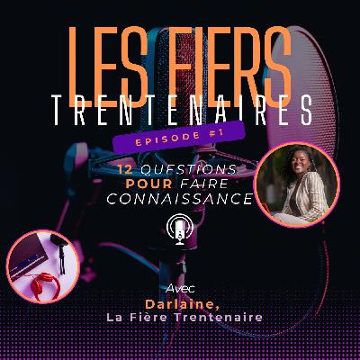 #S01E01 12 Questions pour faire connaissance - Les Fiers Trentenaires
